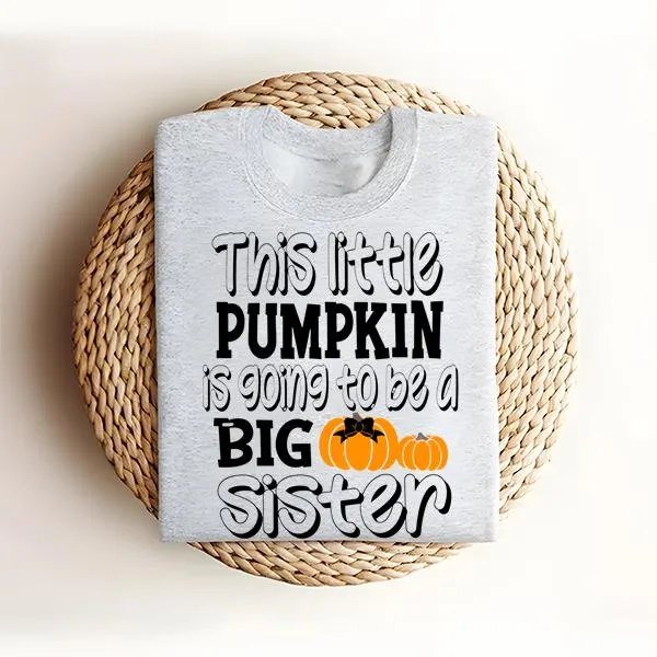 Big Sister Halloween Shirt, Big Sister Thanksgiving, This Little Pumpkin Is Going Tobe A Big Sister T Shirt -big sister halloween shirt big sister thanksgiving this little pumpkin is going tobe a big sister t shirt