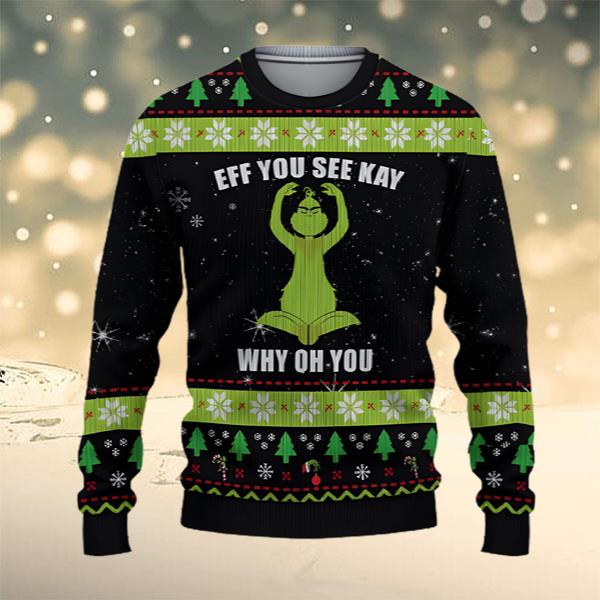 Eff You See Kay Grinch Holiday Ugly Christmas Sweater