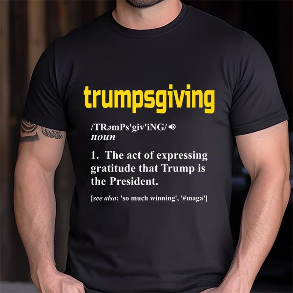 Funny Protrump Thanksgiving Shirt Trumpsgiving T-shirt