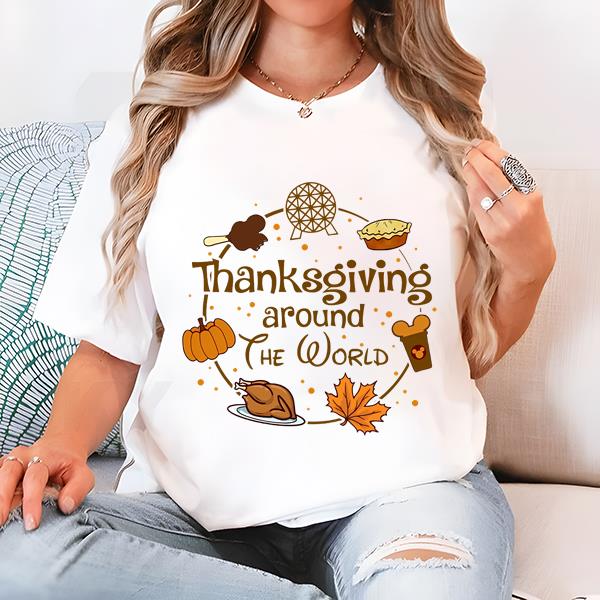 Disney Thanksgiving Shirt, Funny Thanksgiving Around the World Shirt
