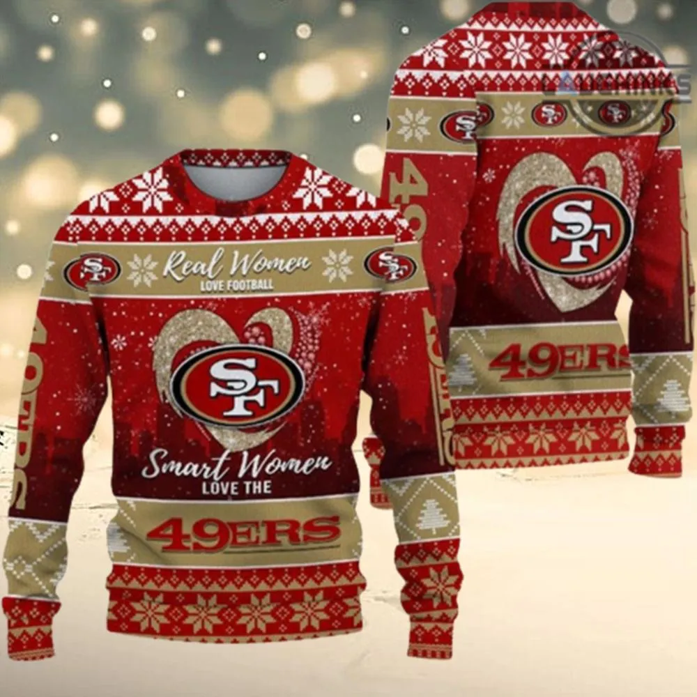 49Ers Ugly Christmas Sweater Artificial Wool Sweatshirt NFL Real Women Love Football Smart Women Love The 49Ers