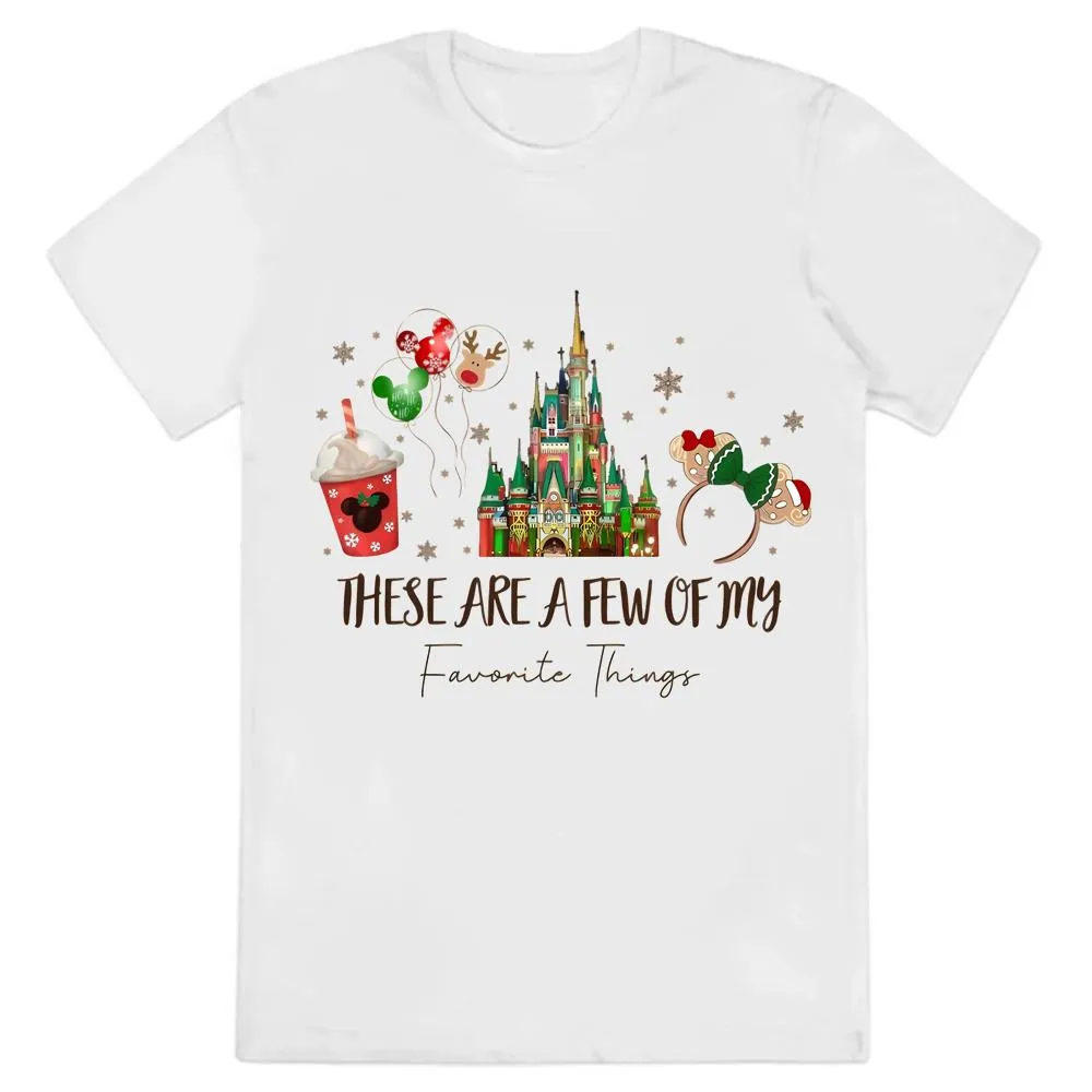 These Are a Few of my Favorite Things Disney Christmas T-Shirt