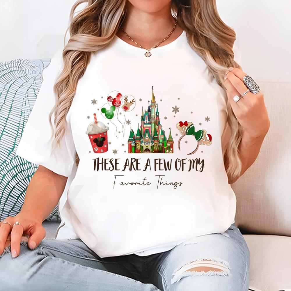 These Are a Few of my Favorite Things Disney Christmas T-Shirt