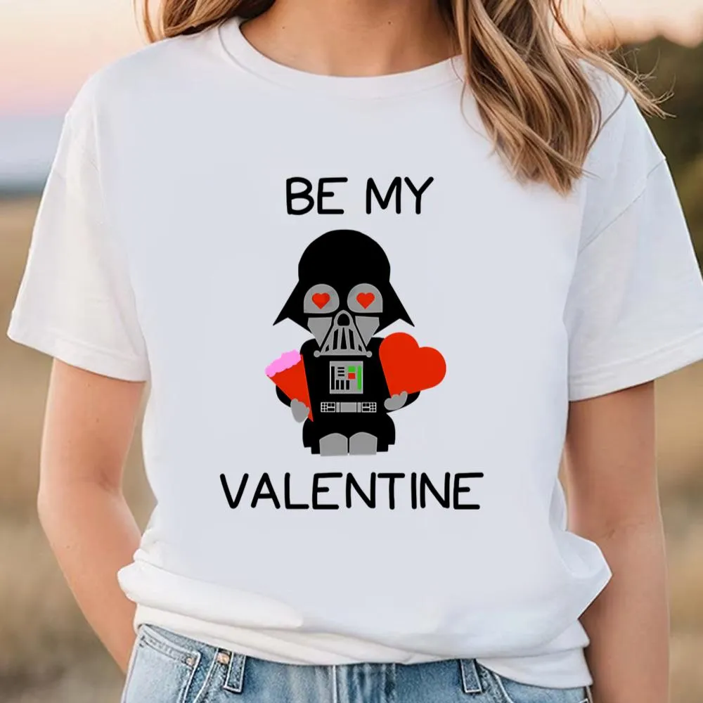 Darth Vader Be My Valentines Day Shirt