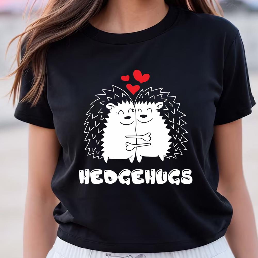 Hedgehugs Hedgehog Valentines Day Shirt