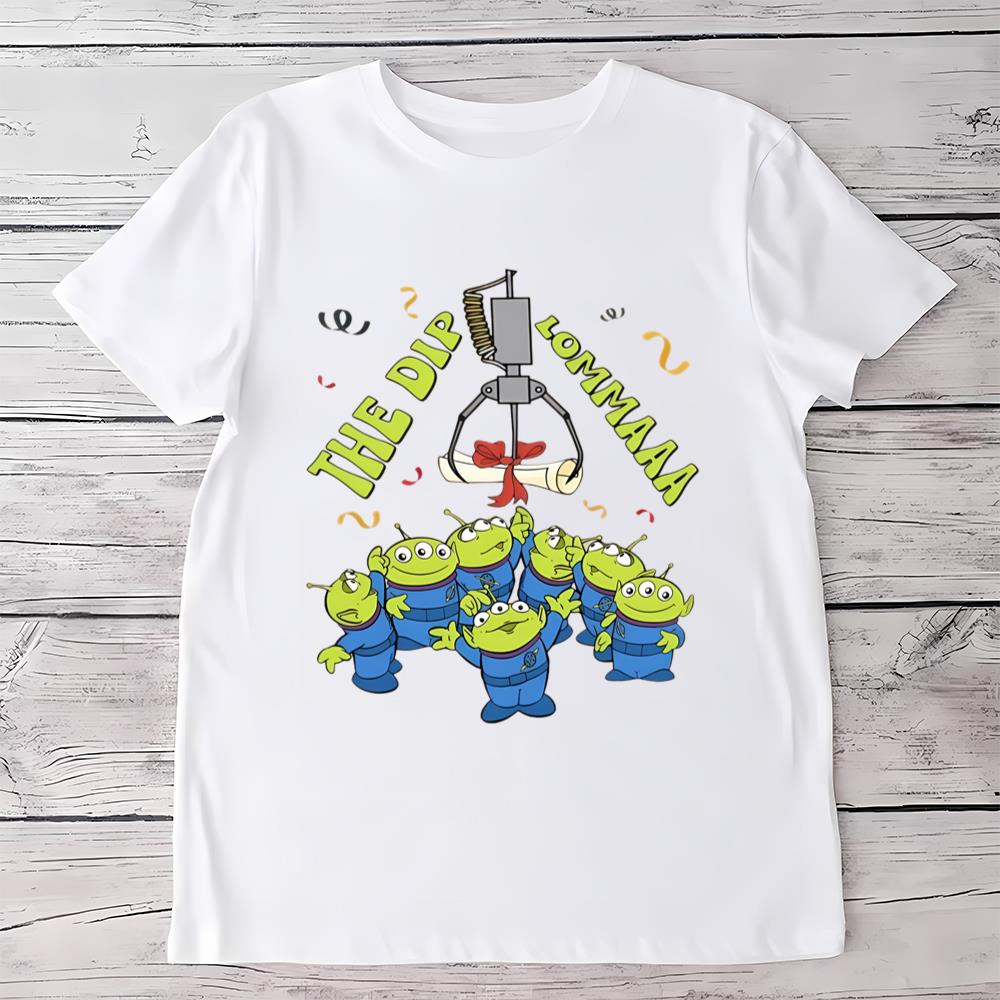 Aliens Toy Story The Diploma Graduated Shirt