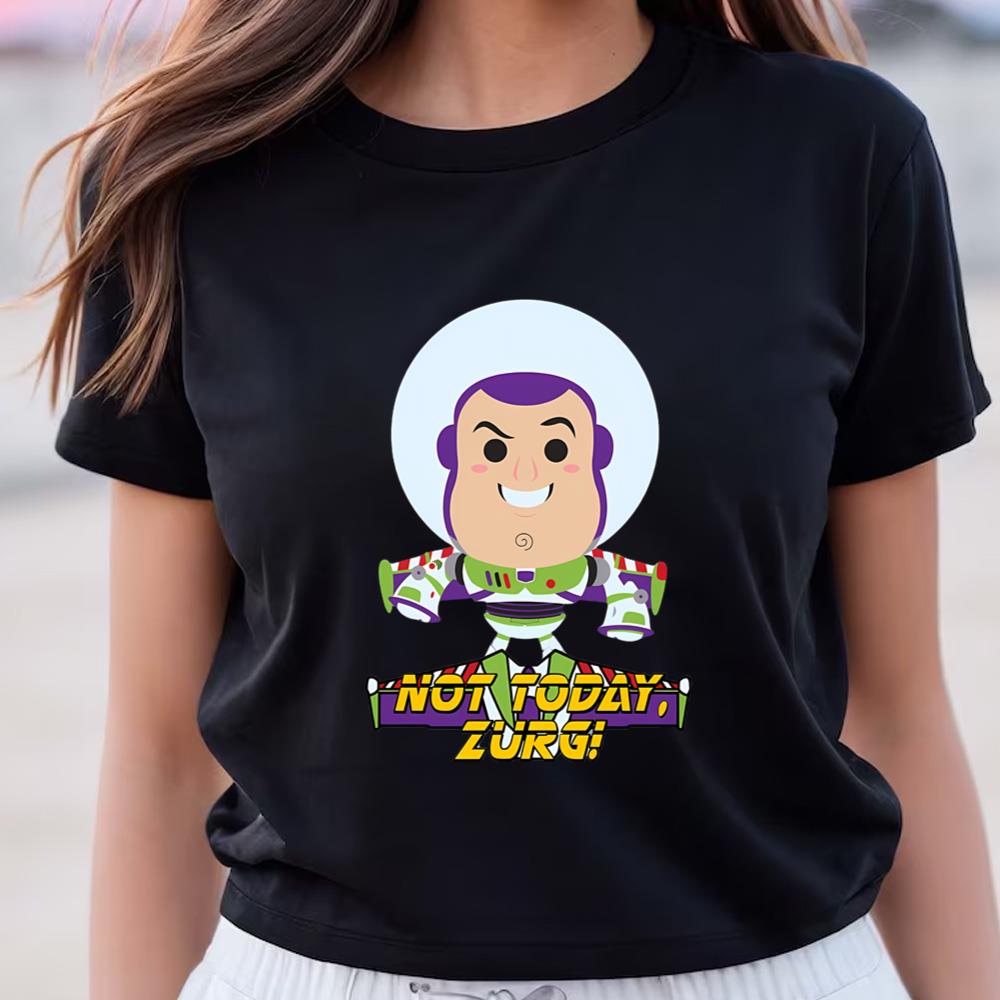 Buzz Lightyear Not Today Zurg Toy Story Shirt