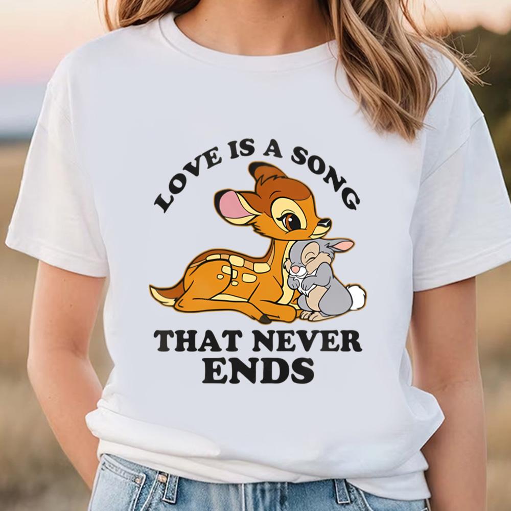 Disney Bambi And Thumper Rabbit Love Is A Song That Never Ends T-Shirt