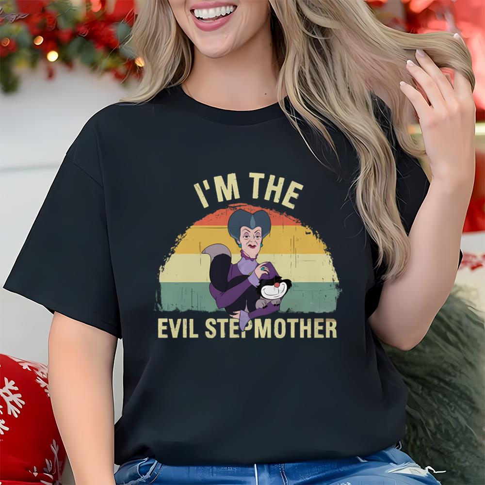 Disney Lady Tremaine I'm The Evil Stepmother Shirt