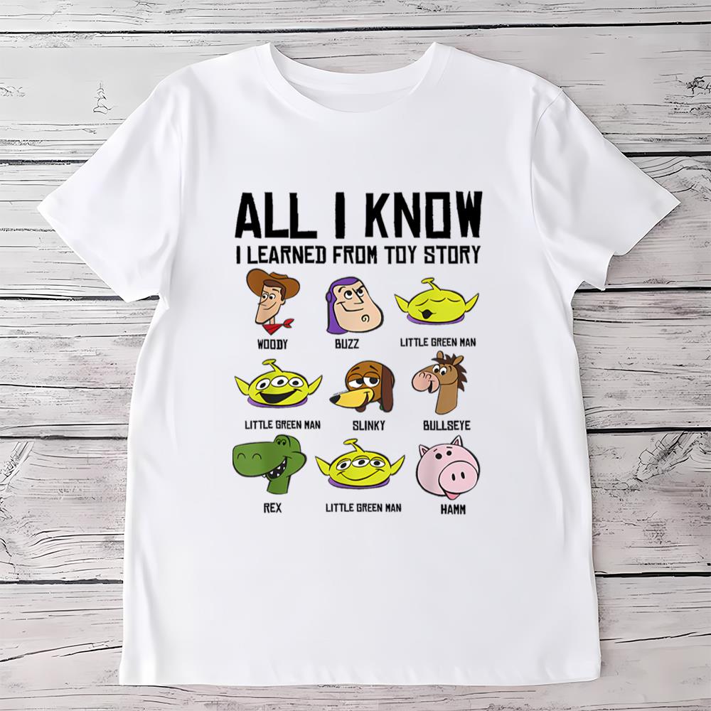 Disney Pixar Toy Story All I Know I Learned From Toy Story T Shirt