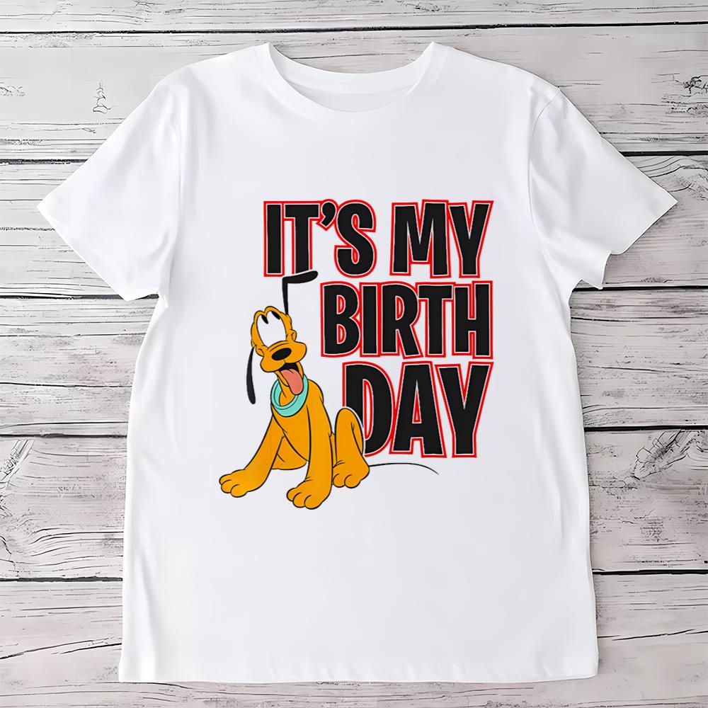 Disney Pluto Dog It’s My Birthday Shirt