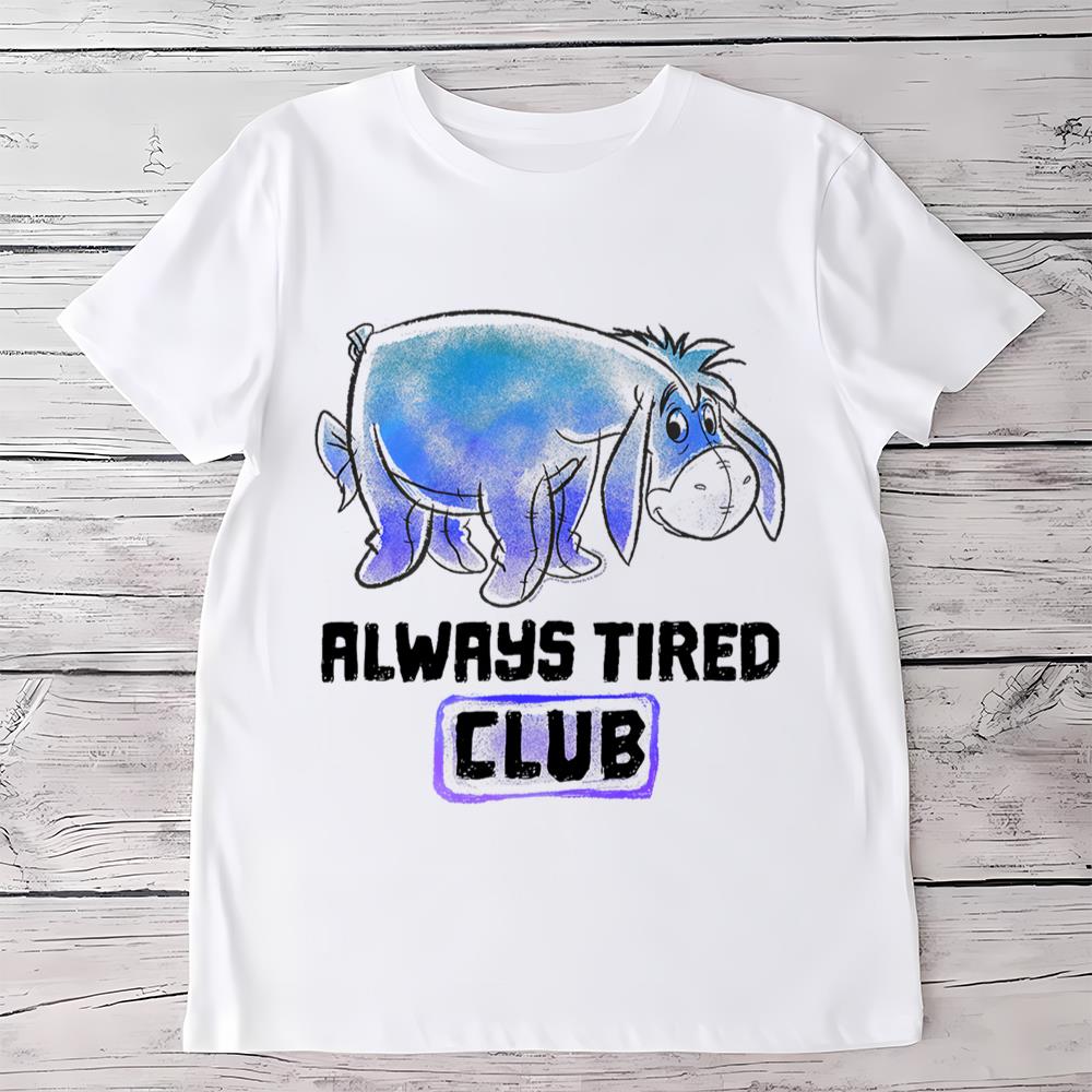 Disney Winnie The Pooh Eeyore Always Tired Club T Shirt