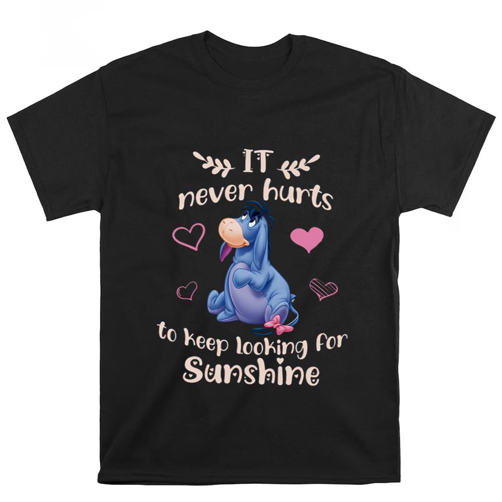 Eeyore It Never Hurts To Keep Looking For Sunshine T Shirt