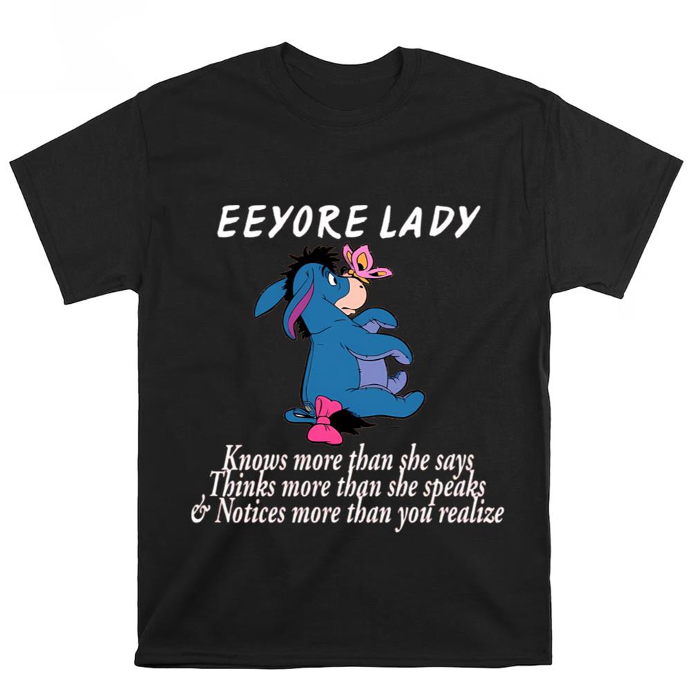 Eeyore Lady Knows More Than She Says Thinks More That She Speaks Shirt