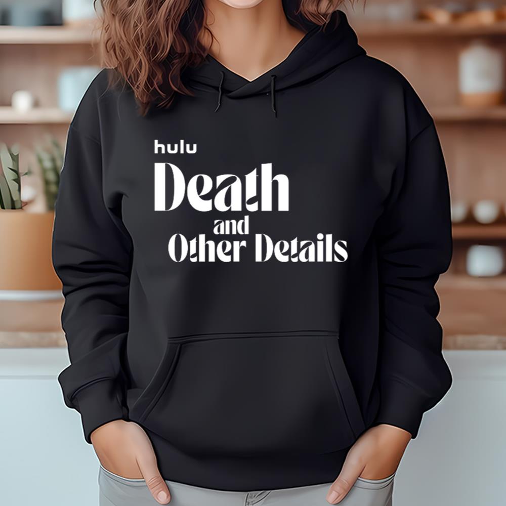 Hulu Series Death And Other Details Shirt