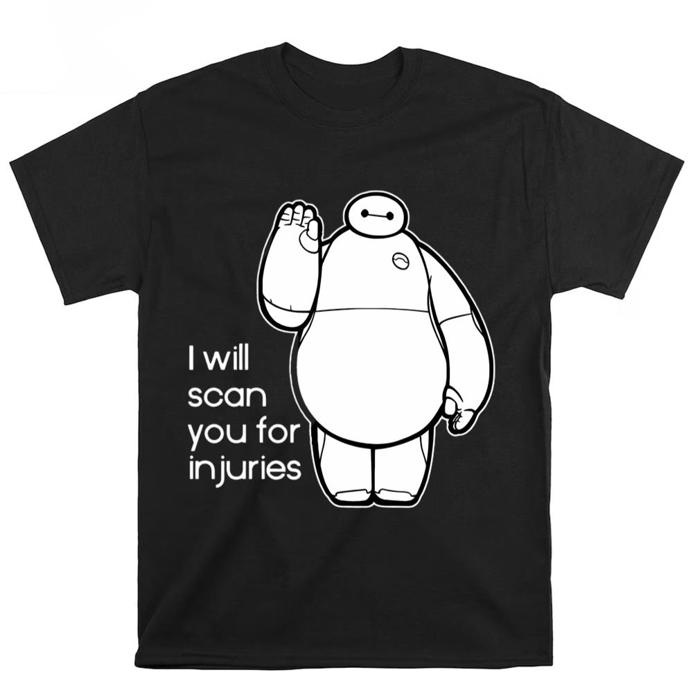 I Will Scan You For Injuries Baymax Toddler Shirt