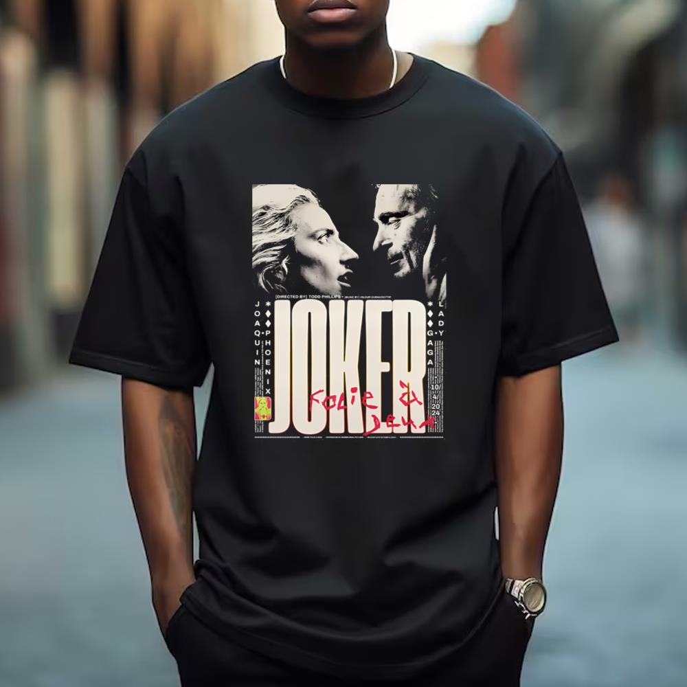 Joker Folie A Deux Joaquin Phoenix Lady Gaga Poster Unisex T-Shirt