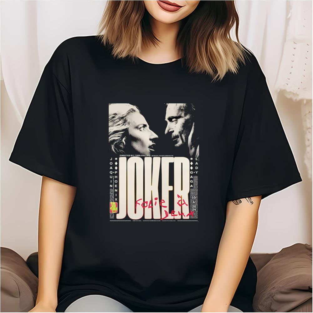 Joker Folie A Deux Joaquin Phoenix Lady Gaga Poster Unisex T-Shirt