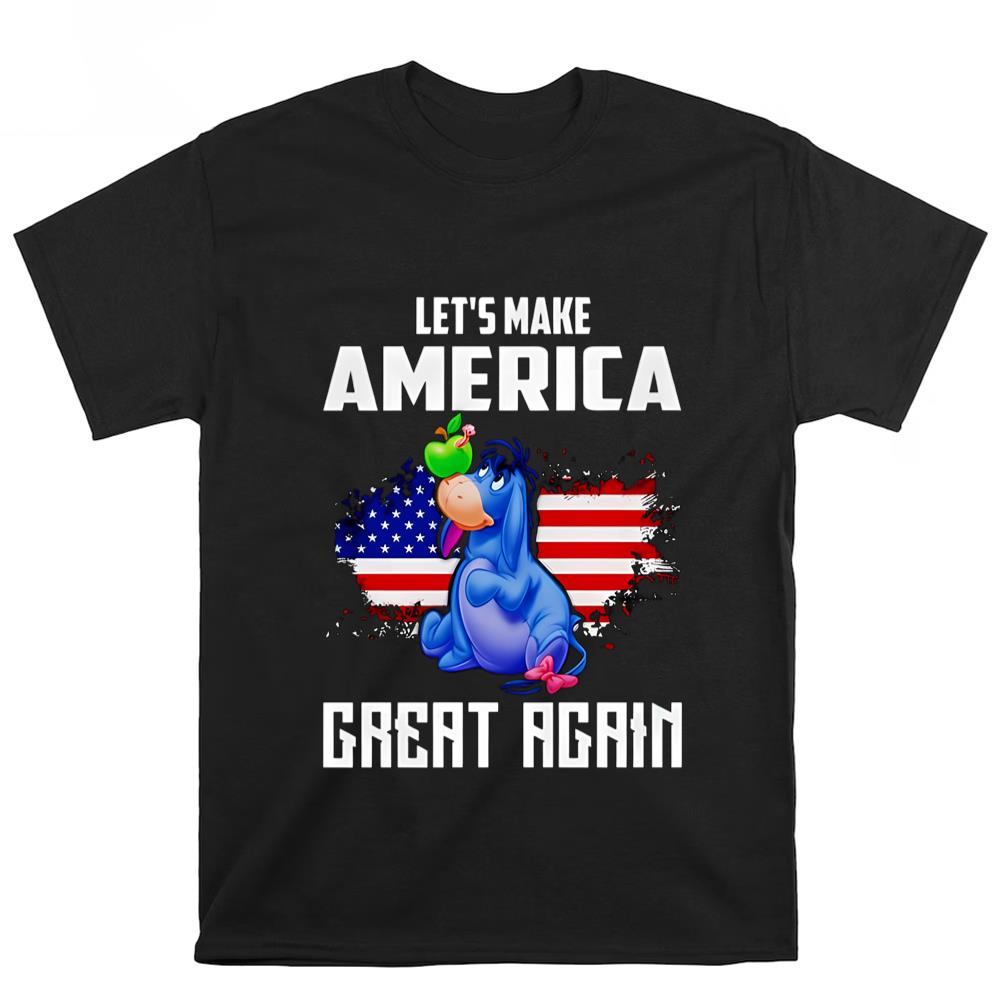 Let’s Make America Great Again Eeyore Shirt