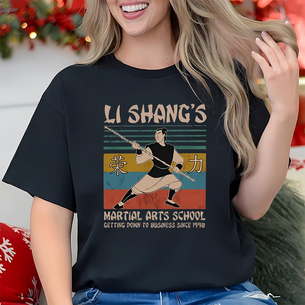 Li Shang's Martial Arts School Getting Down Business Since 1998 Mulan T Shirt