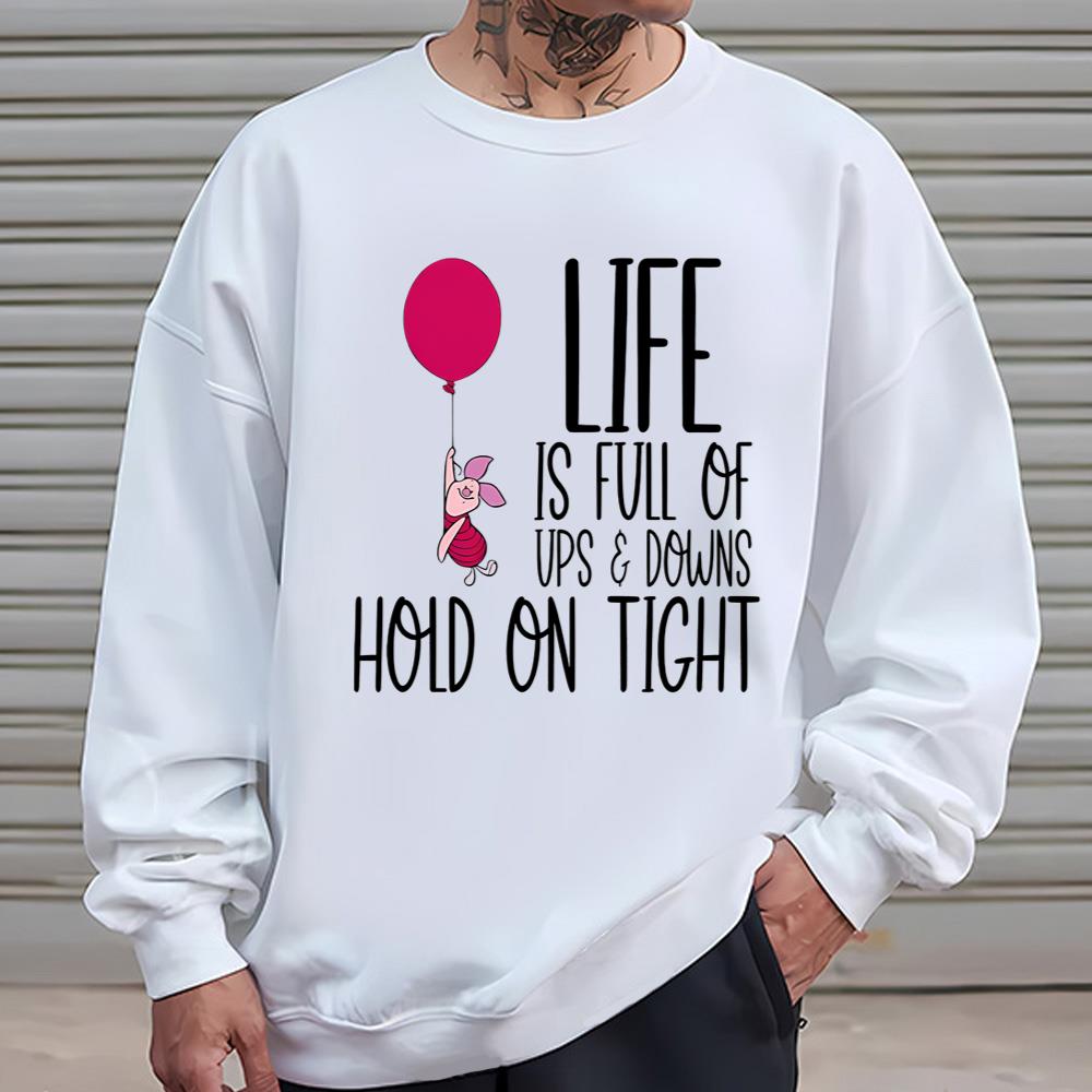 Life Is Full Of Ups And Downs Hold On Tight Shirt