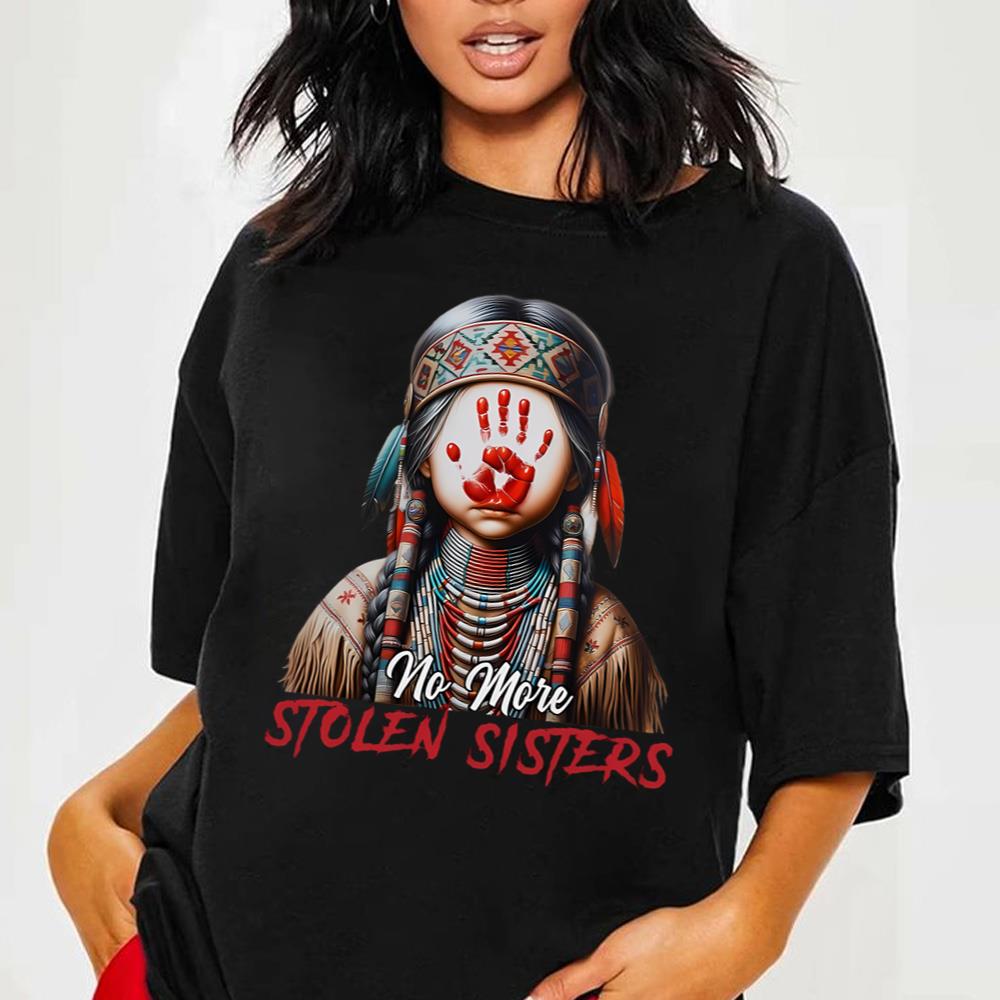 No More Stolen Sisters No Face Shirt, Missing And Murdered Women Awareness Shirt