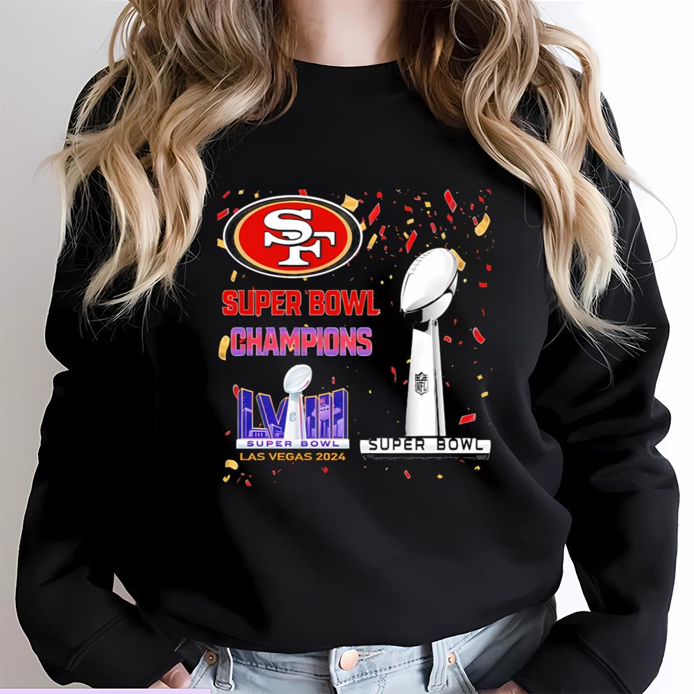 San Francisco 49ers Super Bowl Champions LVIII Las Vegas 2024 Shirt ...