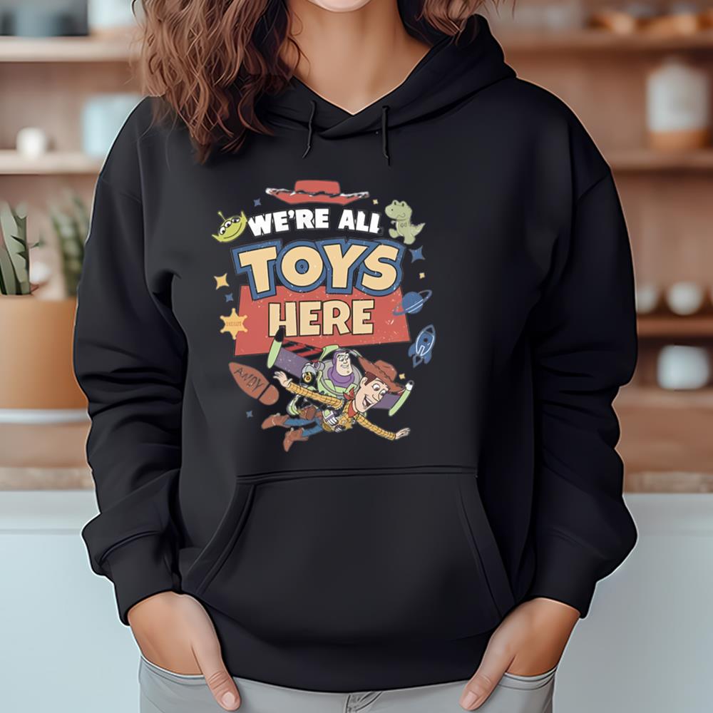 We're All Toys Here Buzz And Woody Shirt